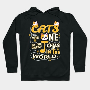 Cats Are One Of The Great Joys In The World Hoodie